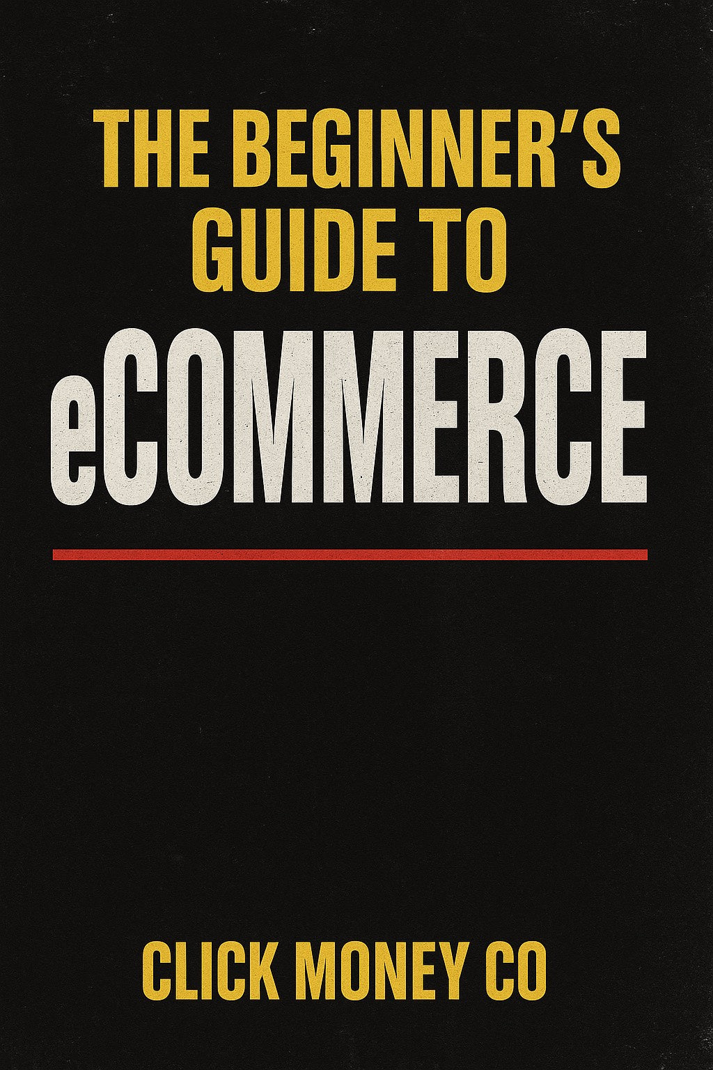 The Beginners Guide to eCommerce